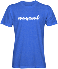 Load image into Gallery viewer, WAYREAL (Cursive Style) Tee