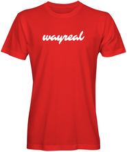 Load image into Gallery viewer, WAYREAL (Cursive Style) Tee
